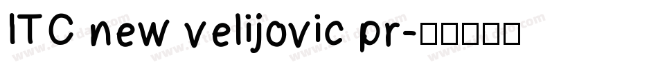 ITC new velijovic pr字体转换
